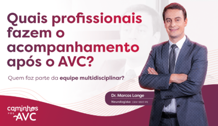 Quais profissionais fazem o acompanhamento após o AVC?