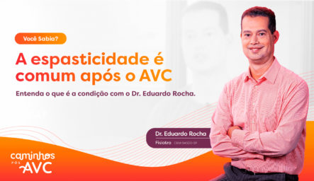 Você sabia? A espasticidade é comum após o AVC.